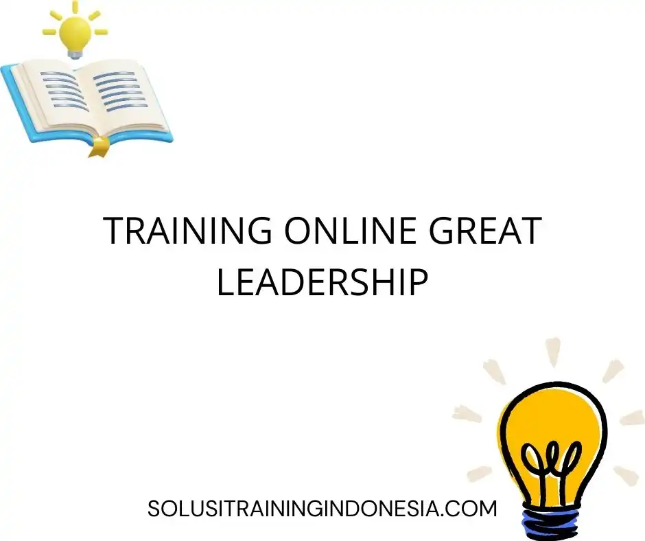 training Skill Kepemimpinan Ideal