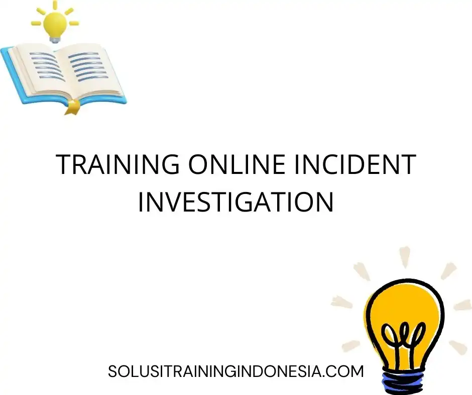 training Teknik Investigasi Insiden Kerja