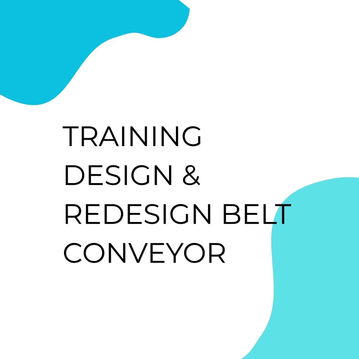 pelatihan Design & Redesign Belt Conveyor online