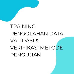 pelatihan Pengolahan Data Validasi & Verifikasi Metode Pengujian online