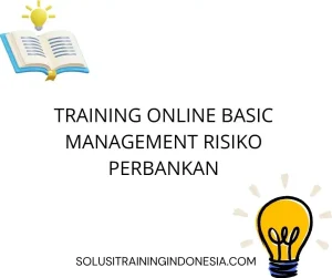 training Pengelolaan Risiko Perbankan Modern 