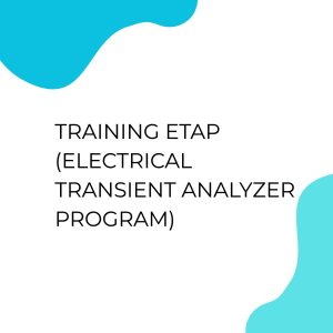 pelatihan ETAP (ELECTRICAL TRANSIENT ANALYZER PROGRAM) online
