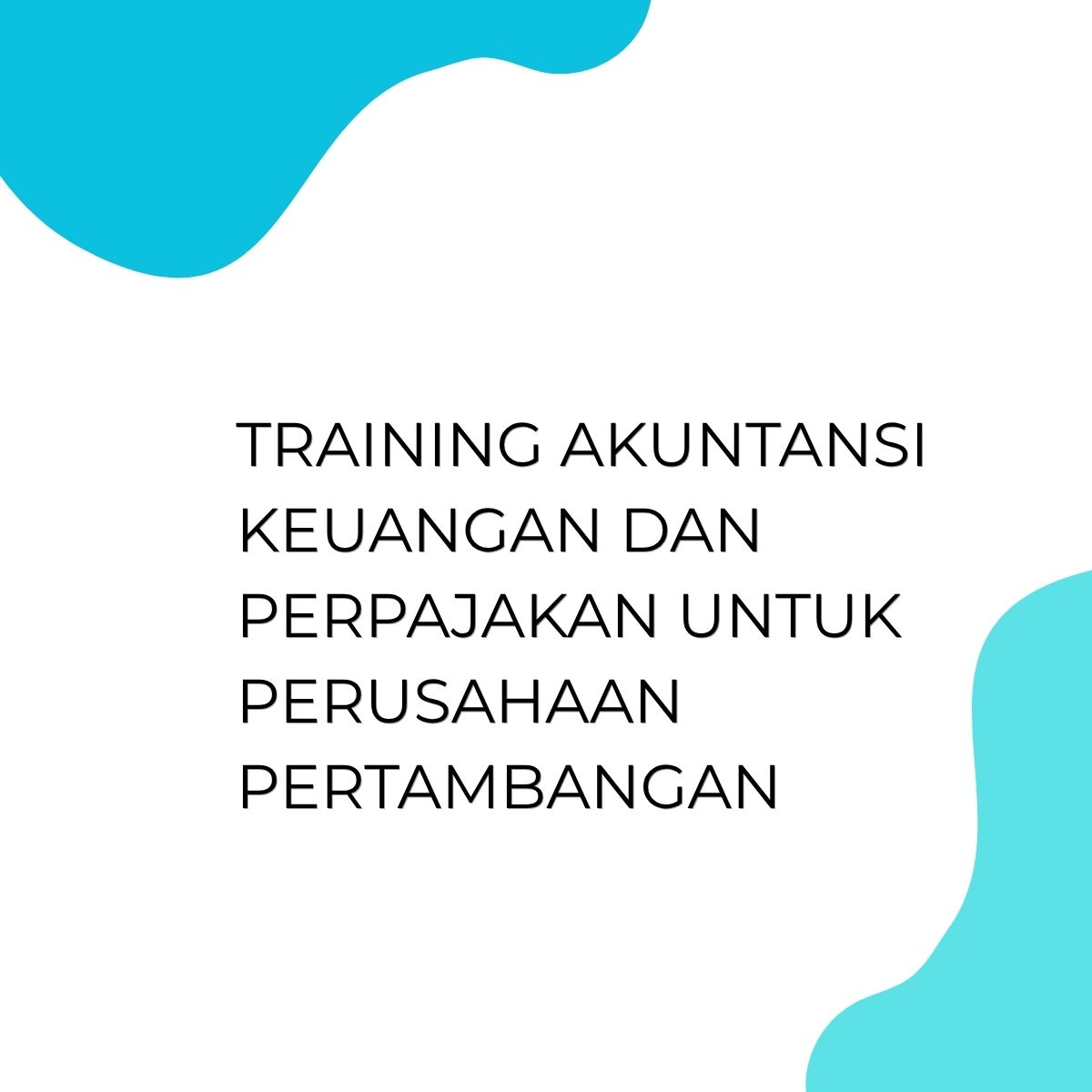 pelatihan AKUNTANSI KEUANGAN DAN PERPAJAKAN UNTUK PERUSAHAAN PERTAMBANGAN online
